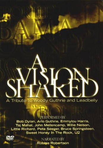 A Vision Shared (A Tribute To Woody Guthrie And Leadbelly)